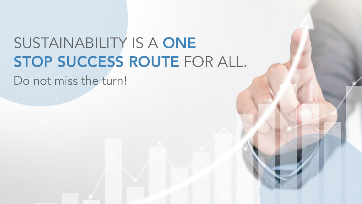 Sustainability is a one-stop success route for all